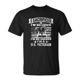 I Sacrificed Im No Loser Im No Sucker Im A Us Veteran T Shirt Name T-Shirt | Seseable UK