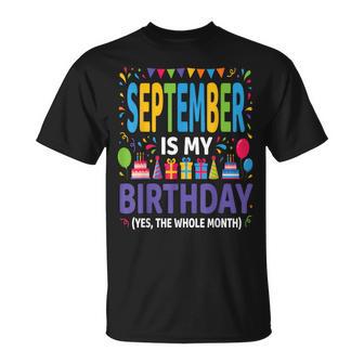 September Is My Birthday Yes The Whole Month Family Bday T-Shirt | Seseable UK