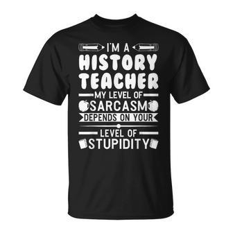 Soy Un Profesor De La Historia De Mi Nivel De Enseñanza Camiseta unisex - Regaloses