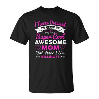 Super Cool Awesome Mom Christmas Ideas For Mom T-Shirt | Seseable UK