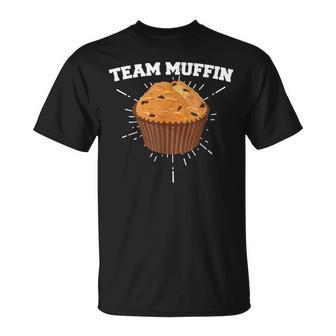 Team Muffin Para Los Amantes De Las Magdalenas Camiseta unisex - Regaloses