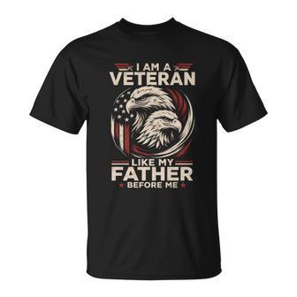 I Am A Veteran Like My Father Military Legacy Proud Son Daughter Veteran T Shirt Name T-Shirt | Seseable UK