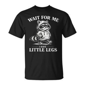 Wait For Me I Have Little Legs Raccoon Walking Memes T-Shirt - Thegiftio UK