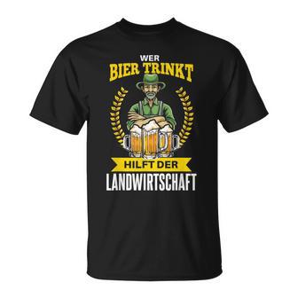 Wer Bier Trinkt Hilft Der Landwirtschaft Biertrinkerpruch T-Shirt - Geschenkecke