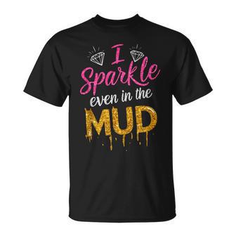 Woman I Sparkle Even In Mud Run Team Princess Girls Mudding T-Shirt - Thegiftio UK