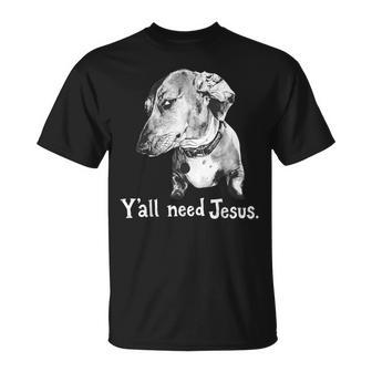 Ya'll Need Jesus Dachshund T-Shirt | Seseable UK
