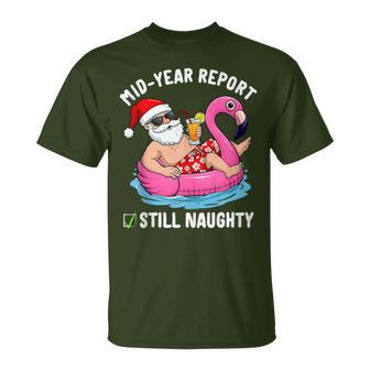 Mid Year Report Still Naughty Santa Flamingo Xmas In July T-Shirt | Seseable UK