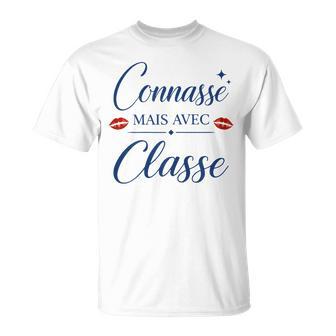 Connasses Mais Avec Classe Drôle Idée Amie Copine Connasse T-Shirt - Cadeauxyz