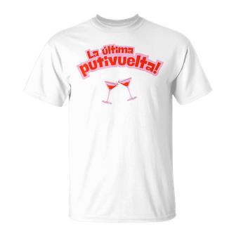 Despedida Deoltera Chicas Putivuelta Baile Alcohol Fiesta Camiseta unisex - Regaloses