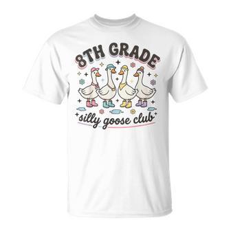 Eighth Grade Teacher Outfits 8Th Grade Silly Goose Club T-Shirt | Seseable UK