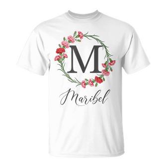 Floral Maribel Nombre Flores Nombre Personalizado Maribel Camiseta unisex - Regaloses