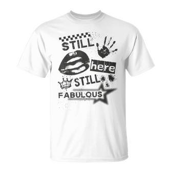 Still Heretill Fabulous Grunge Années 90 Y2k T-Shirt - Cadeauxyz