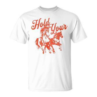 Hold Your Horses Vintage Western Cowgirl Cowboy Rodeo T-Shirt | Seseable UK