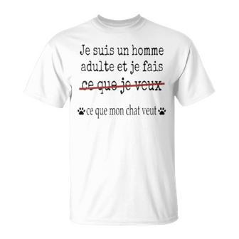 Homme Adulte Fait Ce Queon Chateut- Phrase Humoristique T-Shirt - Cadeauxyz
