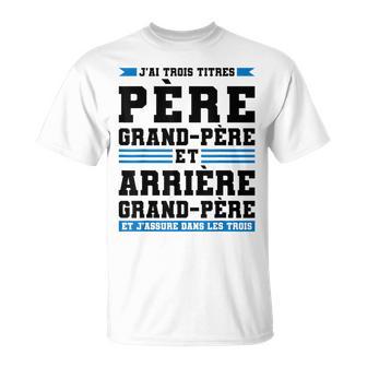 Homme Père Grand-Père Arrière Grand-Père Grand-Père Great Grandpa T-Shirt - Cadeauxyz