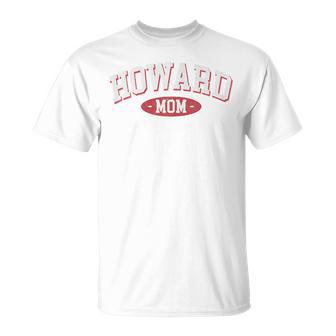 Howard Mom Wi Wisconsin Home Roots Howard Mother's Day T-Shirt - Thegiftio UK