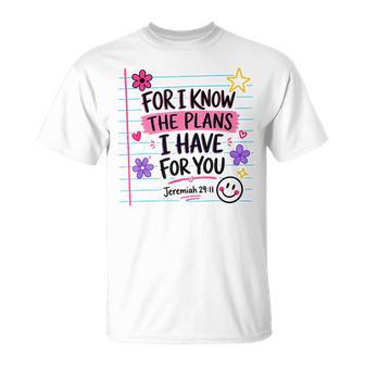 For I Know The Plans I Have For You Christian Teacher Faith T-Shirt | Seseable UK
