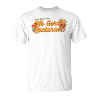 Las Es Ya No Lloran Facturan Cuello Camiseta unisex - Regaloses