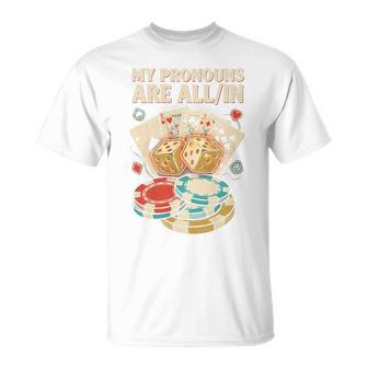 Mes Pronomsont Tous Dans L'humour De Poker Haut De Gamme T-Shirt - Cadeauxyz