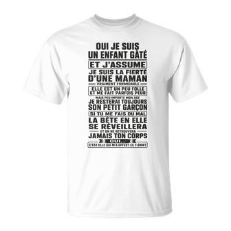 Oui Jeuis Un Enfant Gâté Et J’Assume Humour Maman Fils T-Shirt - Cadeauxyz