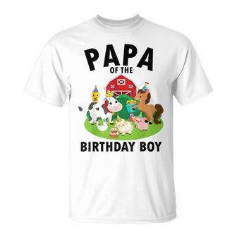Papa Of The Birthday Boy Farm Animals Farm Theme Party T-Shirt - Thegiftio UK