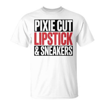 Pixie Cut Lipstick And Sneakers Quote T-Shirt | Seseable UK
