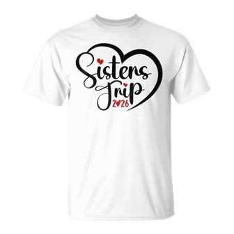 Sisters Trip 2026 Heart Vacation Travel Sisters Night Out T-Shirt | Seseable UK