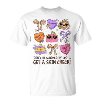 Get A Skin Check Dermatologist Dermatology Nurse Halloween T-Shirt | Seseable UK