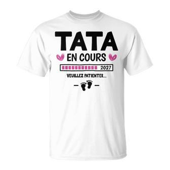 Tuas Être Future Tata Annonce Grossesse Tata En Cours 2027 T-Shirt - Cadeauxyz