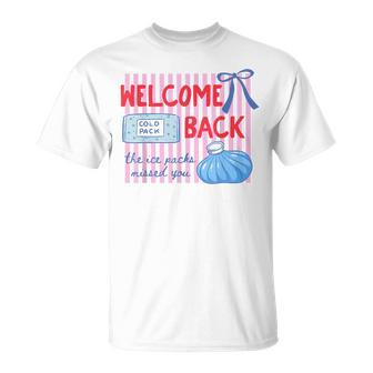 Welcome Back The Ice Packs Missed You School Nurse T-Shirt - Thegiftio UK