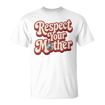 Women's Respect Your Mother Retro Inspired Quote Groovy Disco Ball T-Shirt | Seseable UK