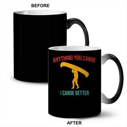 Anything You Canoe I Canoe Better Vintage Quote Sleeveless Coffee Color Changing Mug - Paddle Life