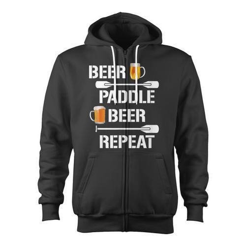 Canoe Kayak Tees Beer Paddle Repeat T-Shirt Zip Up Hoodie - Paddle Life