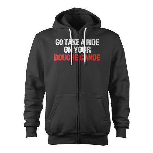 Douche Canoe Vulgar Profanity T-Shirt Zip Up Hoodie - Paddle Life
