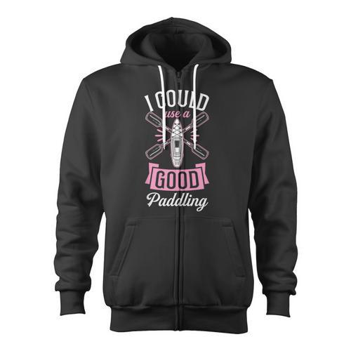 I Could Use A Good Paddling River Lake Canoe Kayak Zip Up Hoodie - Paddle Life