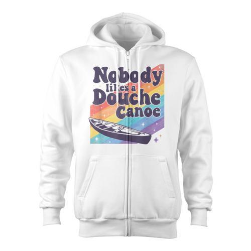 Don’t Be a Douche Canoe Saying Zip Up Hoodie - Paddle Life