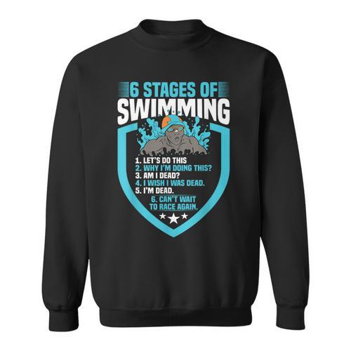 6 Stages Of Swimming Joke Sports Athlete Pool Swimmer Sweatshirt - SwimGear Co