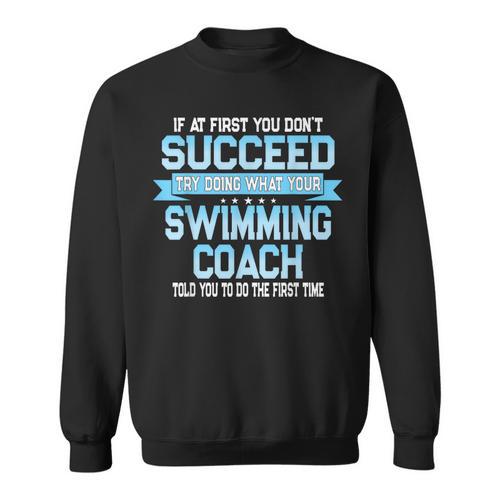 Fun Swimming Coach Meme Swimmer Saying Sweatshirt - SwimGear Co