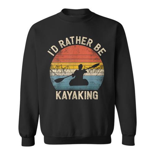 I'D Rather Be Kayaking Canoe Boating Vintage Kayak Sweatshirt - Paddle Life