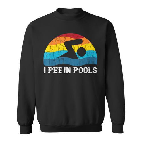I Pee In Pools Swimmer Swimming Coach Player Graphic Sweatshirt - SwimGear Co