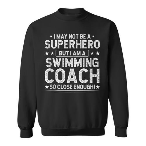 Superhero Swimming Coach Swimming Coach Humor Sweatshirt - SwimGear Co