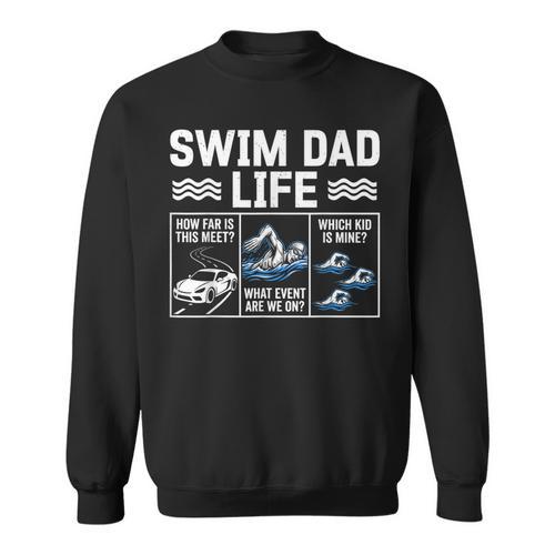 Swim Dad Life Swimmer Father's Day Swimming Daddy Sweatshirt - SwimGear Co