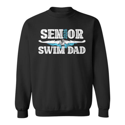 Swim Senior Dad 2026 Proud Swimming Senior Father 2026 Sweatshirt - SwimGear Co