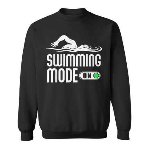Swim Slogan Funny Swimming Mode On Swim Sweatshirt - SwimGear Co