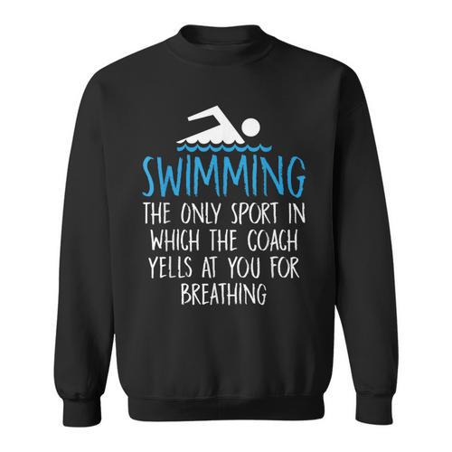 Swimming Coach Yells Breathing Swimmer Swim Team Sweatshirt - SwimGear Co