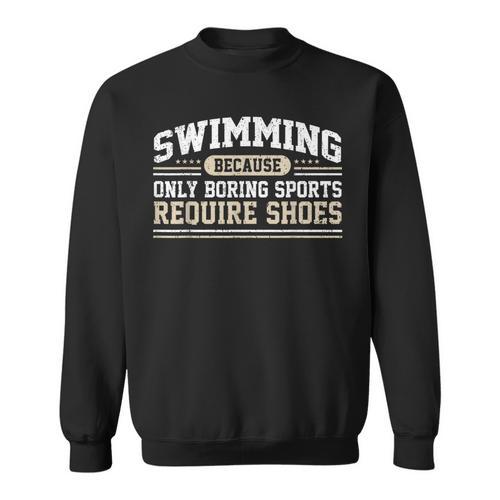 Swimming Saying Swimmer Humor Swim Sweatshirt - SwimGear Co