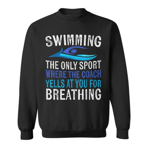 Swimming Only Sport Where The Coach Swimmer Swim Team Sweatshirt - SwimGear Co