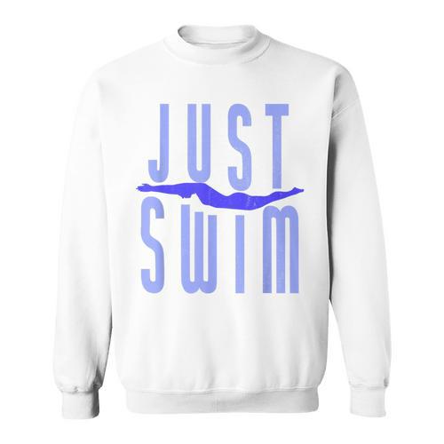 Just Swim Swimmer Swimming Sweatshirt - SwimGear Co