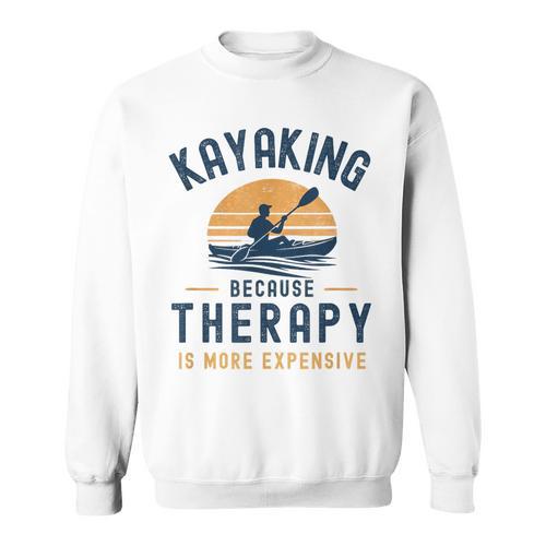 Kayaking Therapy Kayaker Canoe Paddle Lake River Sweatshirt - Paddle Life