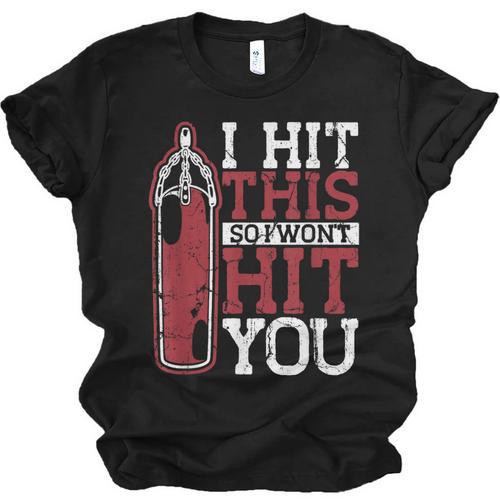 I Hit This So I Won't Hit You Kickboxer Fan Muay Thai Boxing Unisex Jersey T-Shirt - Nak Muay Co.